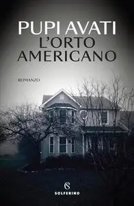 Pupi Avati - L'orto americano