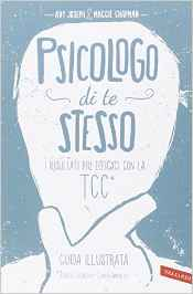 Psicologo di te stesso - I risultati più efficaci con la TCC - Avy Joseph & Maggie Chapman