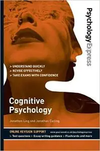 Psychology Express: Cognitive Psychology (Undergraduate Revision Guide)