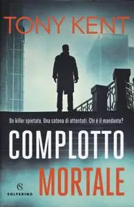 Tony Kent - Complotto mortale