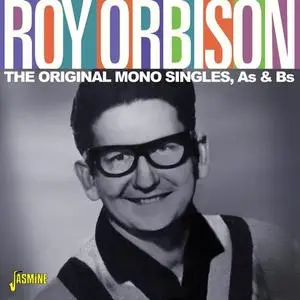 Roy Orbison - The Original Mono Singles, As & Bs (2020)