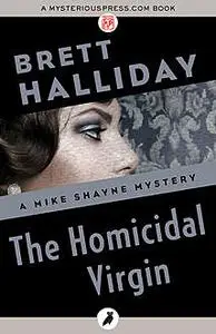 «The Homicidal Virgin» by Brett Halliday