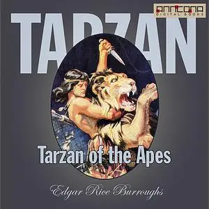 «Tarzan of the Apes» by Edgar Rice Burroughs