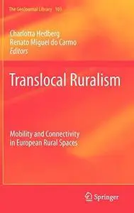 Translocal Ruralism: Mobility and Connectivity in European Rural Spaces