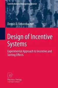 Design of Incentive Systems: Experimental Approach to Incentive and Sorting Effects (Repost)