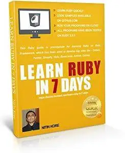 Learn Ruby In 7 Days: Learn Ruby Quickly - Guaranteed