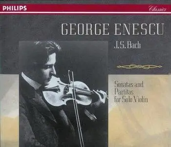 Bach - Sonatas and Partitas for Solo Violin - George Enescu