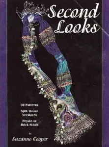 Second looks: 30 split weave necklace patterns : peyote or brick stitch