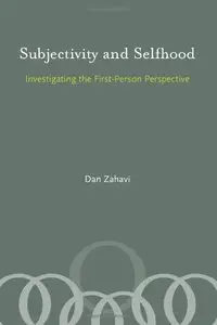 Subjectivity and Selfhood: Investigating the First-Person Perspective (Repost)