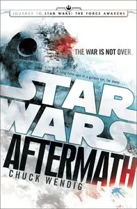 Chuck Wendig - Aftermath: Journey to Star Wars: The Force Awakens