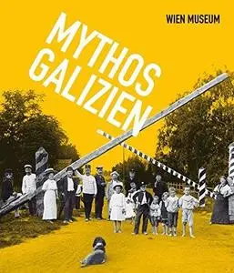 Mythos Galizien