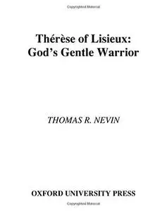 Therese of Lisieux: God's Gentle Warrior