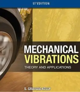 Mechanical Vibrations: Theory and Applications [Repost]
