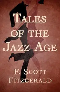 «Tales of the Jazz Age» by Francis Scott Fitzgerald