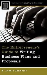 The Entrepreneur's Guide to Writing Business Plans and Proposals