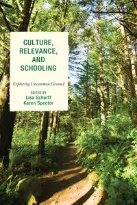 Culture, Relevance, and Schooling: Exploring Uncommon Ground (repost)