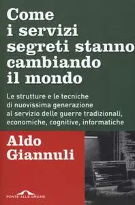 Aldo Giannuli - Come i servizi segreti stanno cambiando il mondo