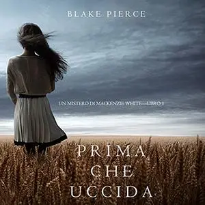 «Prima Che Uccida» by Blake Pierce