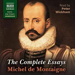 Michel de Montaigne: The Complete Essays [Audiobook]