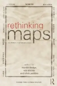 Rethinking Maps: New Frontiers in Cartographic Theory