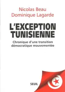 Nicolas Beau et Dominique Lagarde - "L'exception tunisienne"
