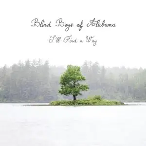 The Blind Boys Of Alabama - I'll Find a Way (2015) [Official Digital Download]