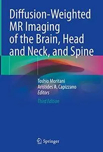 Diffusion-Weighted MR Imaging of the Brain, Head and Neck, and Spine (Repost)