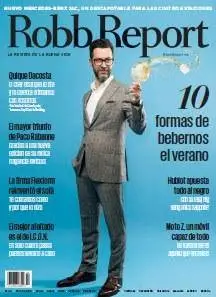 Robb Report Spain - Julio - Agosto 2016