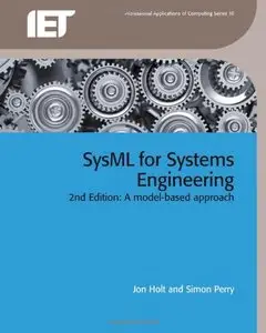 SysML for Systems Engineering: A Model-Based Approach (repost)