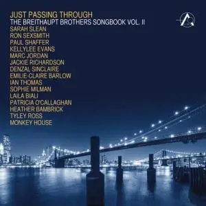 The Breithaupt Brothers - Just Passing Through: The Breithaupt Brothers Songbook Vol. II (2014)
