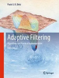 Adaptive Filtering: Algorithms and Practical Implementation, Fifth edition