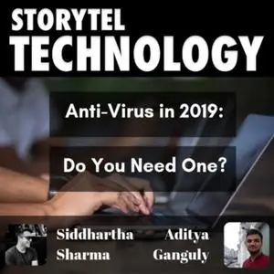 «Anti-virus in 2019 : Needed?» by Siddhartha Sharma