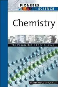 Chemistry: The People Behind the Science (Pioneers in Science)