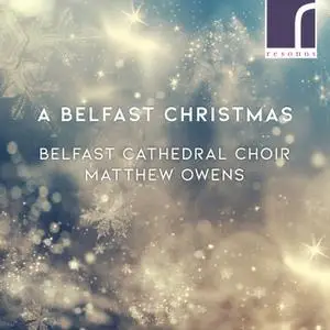 Belfast Cathedral Choir, Jack Wilson & Matthew Owens - A Belfast Christmas (2021) [Official Digital Download 24/96]