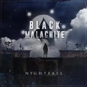 Black Malachite - Nightfall (2017)