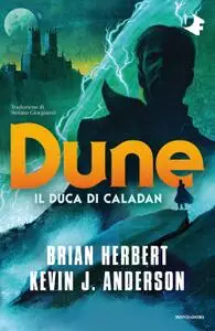 Brian Herbert - Dune. Il duca di Caladan