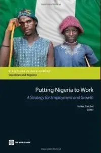 Putting Nigeria to Work: A Strategy for Employment and Growth