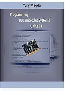 Programming BBC micro:bit Systems Using C#