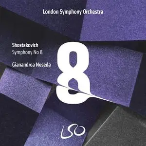 Gianandrea Noseda, London Symphony Orchestra - Shostakovich: Symphony No.8 (2018)