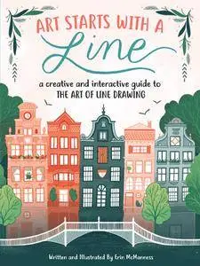 Art Starts with a Line: A creative and interactive guide to the art of line drawing