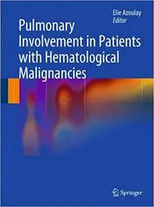 Pulmonary Involvement in Patients with Hematological Malignancies