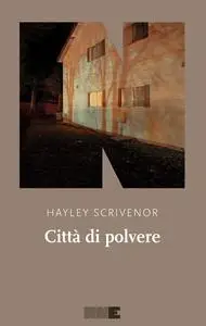Città di polvere - Hayley Scrivenor