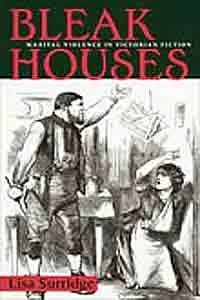 Bleak houses: marital violence in Victorian fiction.