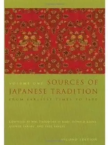 Sources of Japanese Tradition. Volume 1: From Earliest Times to 1600 (2nd edition)