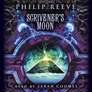 «Scrivener's Moon» by Philip Reeve