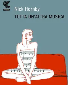 Tutta un'altra musica di Nick Hornby