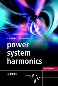 Power System Harmonics, Second Edition (Repost)