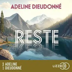 Adeline Dieudonné, "Reste"