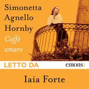 «Caffè amaro» by Simonetta Agnello Hornby