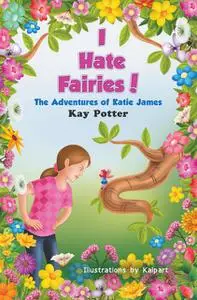 «I Hate Fairies!» by Karen R.Hrncir